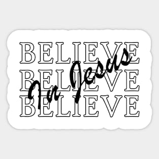 Believe In Jesus Sticker